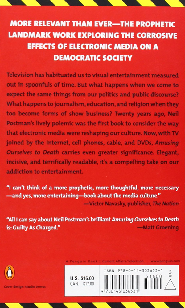 Amusing Ourselves to Death Public Discourse in the Age of Show Business by Neil Postman